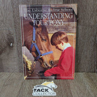The Usborne Riding School Understanding your Pony Lucy Smith *gc, mnr dirt, stamped, scratches

