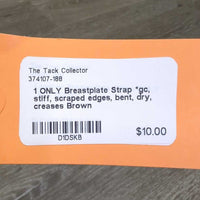 1 ONLY Breastplate Strap *gc, stiff, scraped edges, bent, dry, creases
