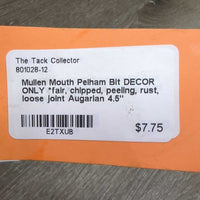 Mullen Mouth Pelham Bit DECOR ONLY *fair, chipped, peeling, rust, loose joint
