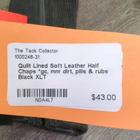 Quilt Lined Soft Leather Half Chaps *gc, mnr dirt, pills & rubs
