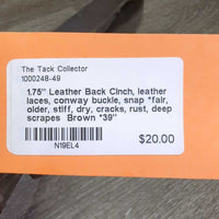 1.75" Leather Back Cinch, leather laces, conway buckle, snap *fair, older, stiff, dry, cracks, rust, deep scrapes
