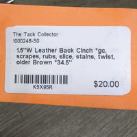 1.5"W Leather Back Cinch *gc, scrapes, rubs, slice, stains, twist, older
