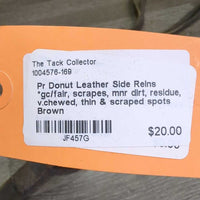 Pr Donut Leather Side Reins *gc/fair, scrapes, mnr dirt, residue, v.chewed, thin & scraped spots
