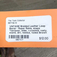 VINTAGE Braided Leather Loop Barrel - Roper Reins, snaps *fair/poor, older, v.cracked, rusty, stains, dirt, residue, faded, v.stiff
