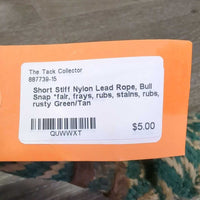 Short Stiff Nylon Lead Rope, Bull Snap *fair, frays, rubs, stains, rubs, rusty
