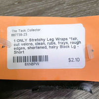 1 ONLY Stretchy Nylon Leg Wraps *fair, cut velcro, clean, rubs, frays, rough edges, shortened, hairy

