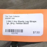 1 ONLY Hvy Elastic Leg Straps *gc, dirty, residue
