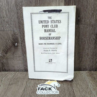 The United States Pony Club Manual of Horsemanship, D Level *fair, NO Covers, stains, ripped & chewed pages, tape

