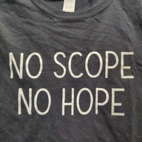 SS Cotton TShirt "No Scope No Hope" *vgc/xc, clean, mnr hair
