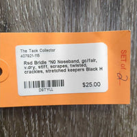 Rsd Bridle *N0 Noseband, gc/fair, v.dry, stiff, scrapes, twisted, crackles, stretched keepers
