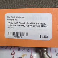 Thin Half Cheek Snaffle Bit *fair, v.loose cheeks, rusty, pitted
