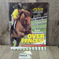 Build Confidence Over Fences by Holly Hugo-Vidal *vgc, mnr dirt?stains & rubs
