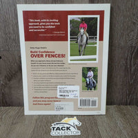 Build Confidence Over Fences by Holly Hugo-Vidal *vgc, mnr dirt?stains & rubs
