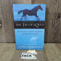The Tao of Equus by Linda Kohanov *gc, rubs, scuffs, bent corners
