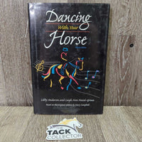 Dancing with Your Horse by Libby Anderson *vgc, mnr rubs & scuffs
