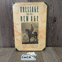 Dressage for the New Age by Dominique Barbier *gc, rubs, scrapes, curled edges
