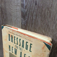 Dressage for the New Age by Dominique Barbier *gc, rubs, scrapes, curled edges
