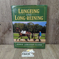 Lungeing and Long-Reining by Jennie Loriston-Clarke *vgc, mnr rubs, torn corners & edges
