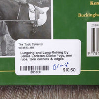 Lungeing and Long-Reining by Jennie Loriston-Clarke *vgc, mnr rubs, torn corners & edges
