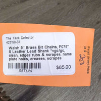 9" Brass Bit Chains, F075" S Leather Lead Shank *vgc/gc, clean, edges rubs & scrapes, name plate holes, creases, scrapes
