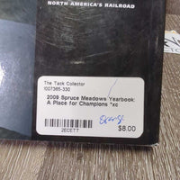 2009 Spruce Meadows Yearbook: A Place for Champions *xc
