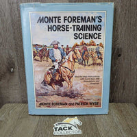 Monte Foreman's Horse Training Science by Monte Foreman *gc/fair, rips, torn edges, rubs, stains, scuffs
