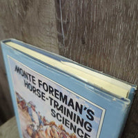 Monte Foreman's Horse Training Science by Monte Foreman *gc/fair, rips, torn edges, rubs, stains, scuffs
