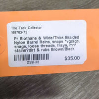 Pr Biothane & Wide/Thick Braided Nylon Barrel Reins, snaps *vgc/gc, snags, loose threads, frays, mnr stains?dirt & rubs

