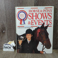 Horse & Pony Shows & Events by Carolyn Henderson *gc, rubs, bent corners
