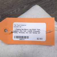 1 Fleece No Bow Leg Quilt *fair, clean, thin, hair, stains, creases, pilly, threads, mnr dirt
