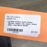 Lg Hole Cotton Scrim Sheet *gc/fair, faded, hair, clean, faded, older, rubs

