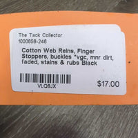 Cotton Web Reins, Finger Stoppers, buckles *vgc, mnr dirt, faded, stains & rubs
