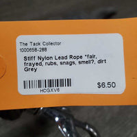 Stiff Nylon Lead Rope *fair, frayed, rubs, snags, smell?, dirt
