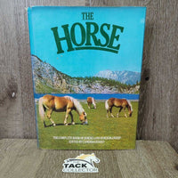 The Horse: the Complete Book of Horses and Horsemanship Edited by Candida Geddes *gc, torn edges, faded, rubs, scuffs
