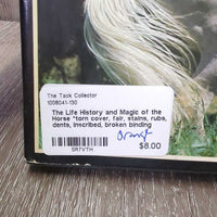 The Life History and Magic of the Horse *torn cover, fair, stains, rubs, dents, inscribed, broken binding
