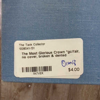 The Most Glorious Crown *gc/fair, no cover, broken & dented
