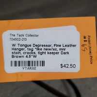 W Tongue Depressor, Fine Leather Hanger, tag *like new/xc, mnr stain, cracks, tight keeper
