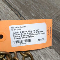 Show Ring: FS 73" Leather Lead Shank, 2x 9" Brass Chains & Snaps *xc/like new, clean, creases

