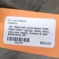 .75" Wide Felt Lined Nylon Web Wide Cinch *vgc/gc, clean, hairy, rubs, mnr stains, residue & pills

