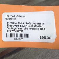 1" Wide Thick Soft Leather & Engraved Silver Breastcollar *xc/vgc, mnr dirt, creases
