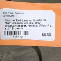 Narrow Rsd Leather Noseband *fair, creases, cracks, dirty, BROKEN keeper, residue, older, dry, stiff, slice
