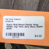 Wall Mount Plastic Whip Holder, tag *new, dirty
