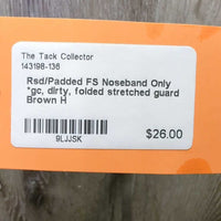 Rsd/Padded FS Noseband Only *gc, dirty, folded stretched guard
