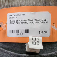 SS Cotton Shirt "Shut Up & Ride" *gc, faded, rubs, pills
