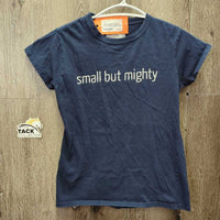 SS Crew Neck T-Shirt "Small but Mighty" *vgc/gc, mnr hair, rubs, pills & fading
