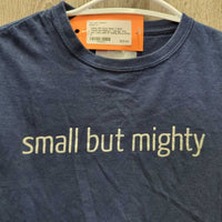 SS Crew Neck T-Shirt "Small but Mighty" *vgc/gc, mnr hair, rubs, pills & fading
