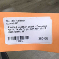 Padded Leather Short - Dressage Girth, 2x els *vgc, mnr hair, dirt & rubs
