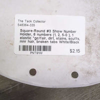 Square-Round #3 Show Number Holder, 6 numbers (1, 2, 5-0 ), 1 elastic *gc/fair, dirt, stains, scuffs, mnr hair, broken tabs
