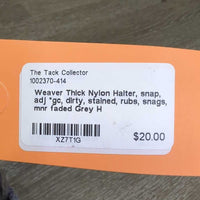Thick Nylon Halter, snap, adj *gc, dirty, stained, rubs, snags, mnr faded
