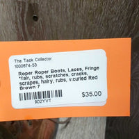 Roper Boots, Laces, Fringe *fair, rubs, scratches, cracks, scrapes, hairy, rubs, v.curled
